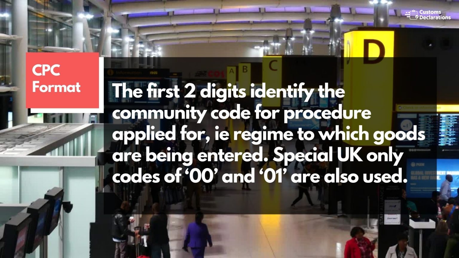 Customs Procedure Codes (CPC) CUSTOMS ACRONYMS & GLOSSARY Customs