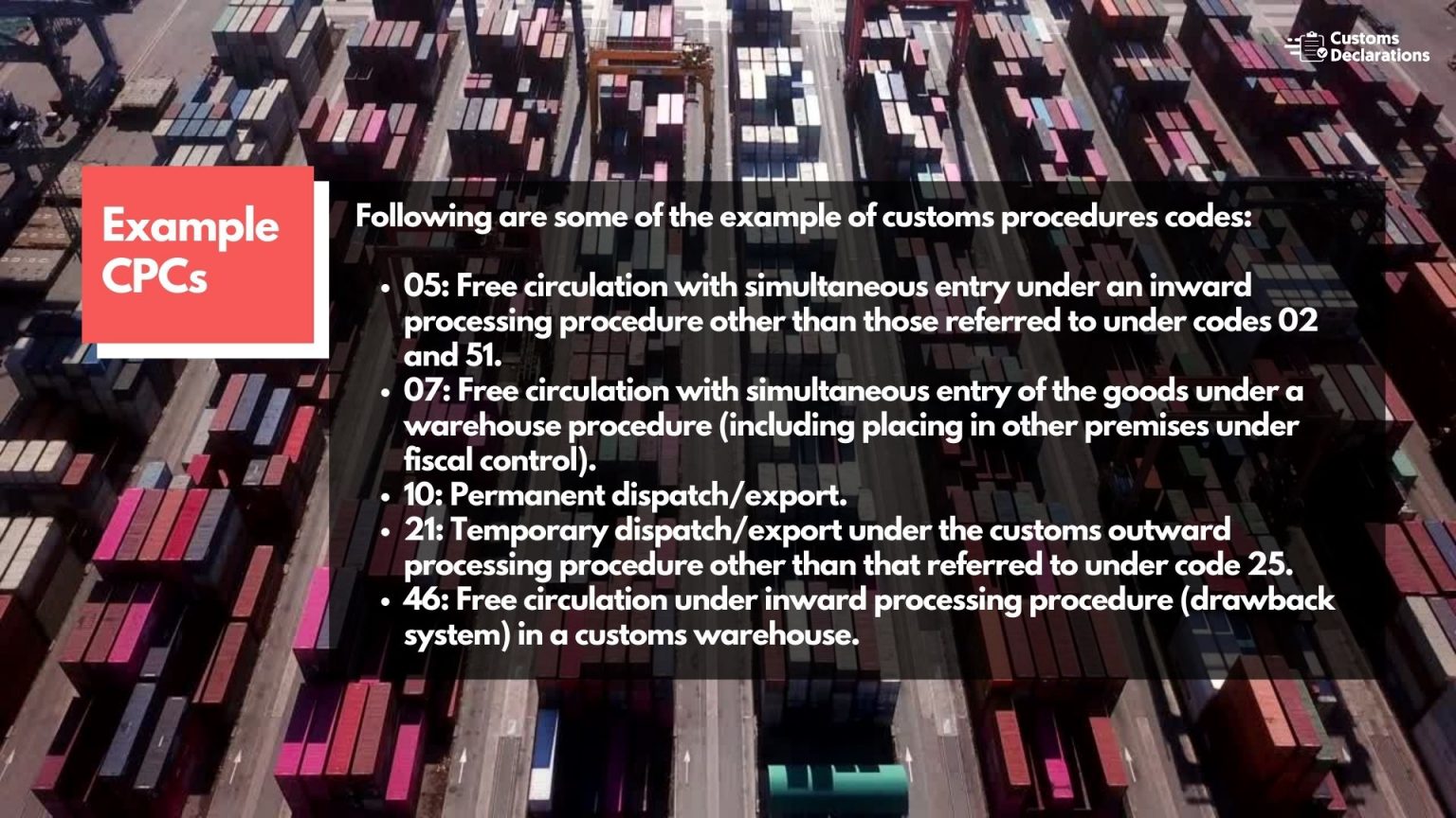 Customs Procedure Codes (CPC) CUSTOMS ACRONYMS & GLOSSARY Customs