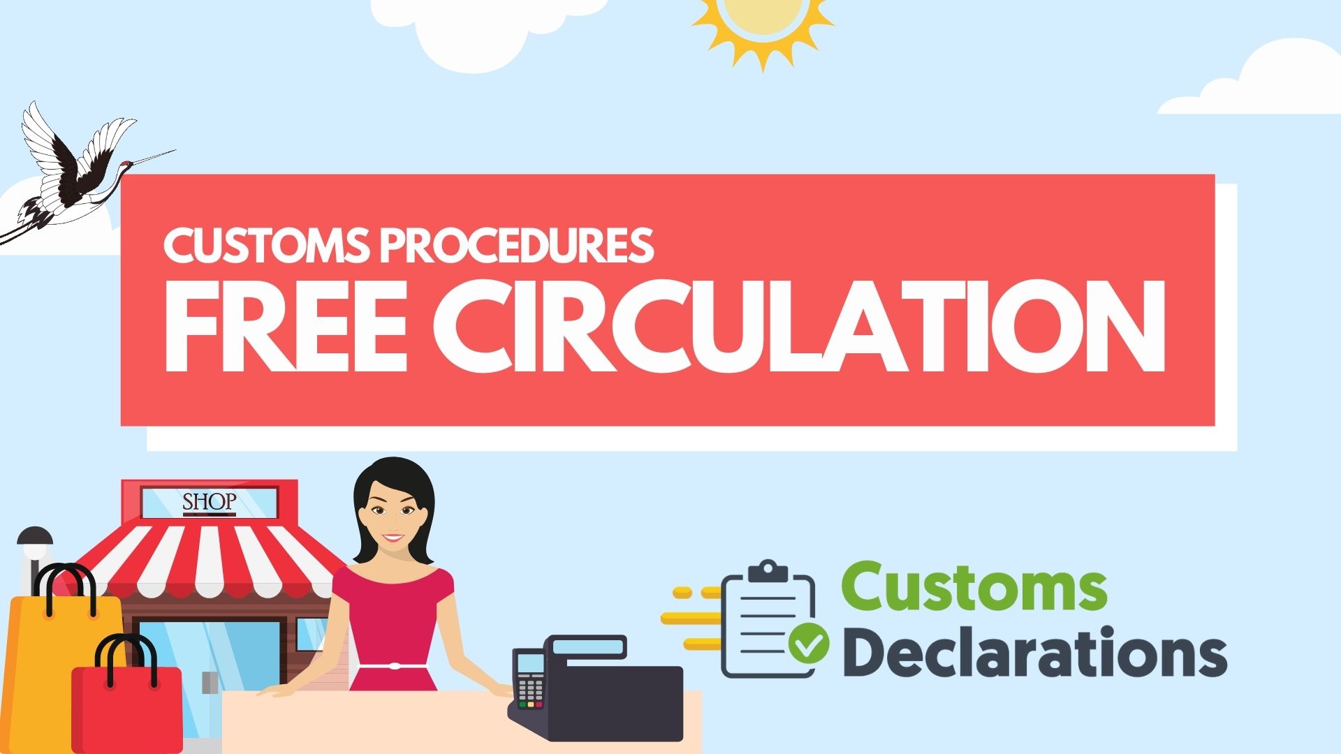 Free Circulation Customs Procedure