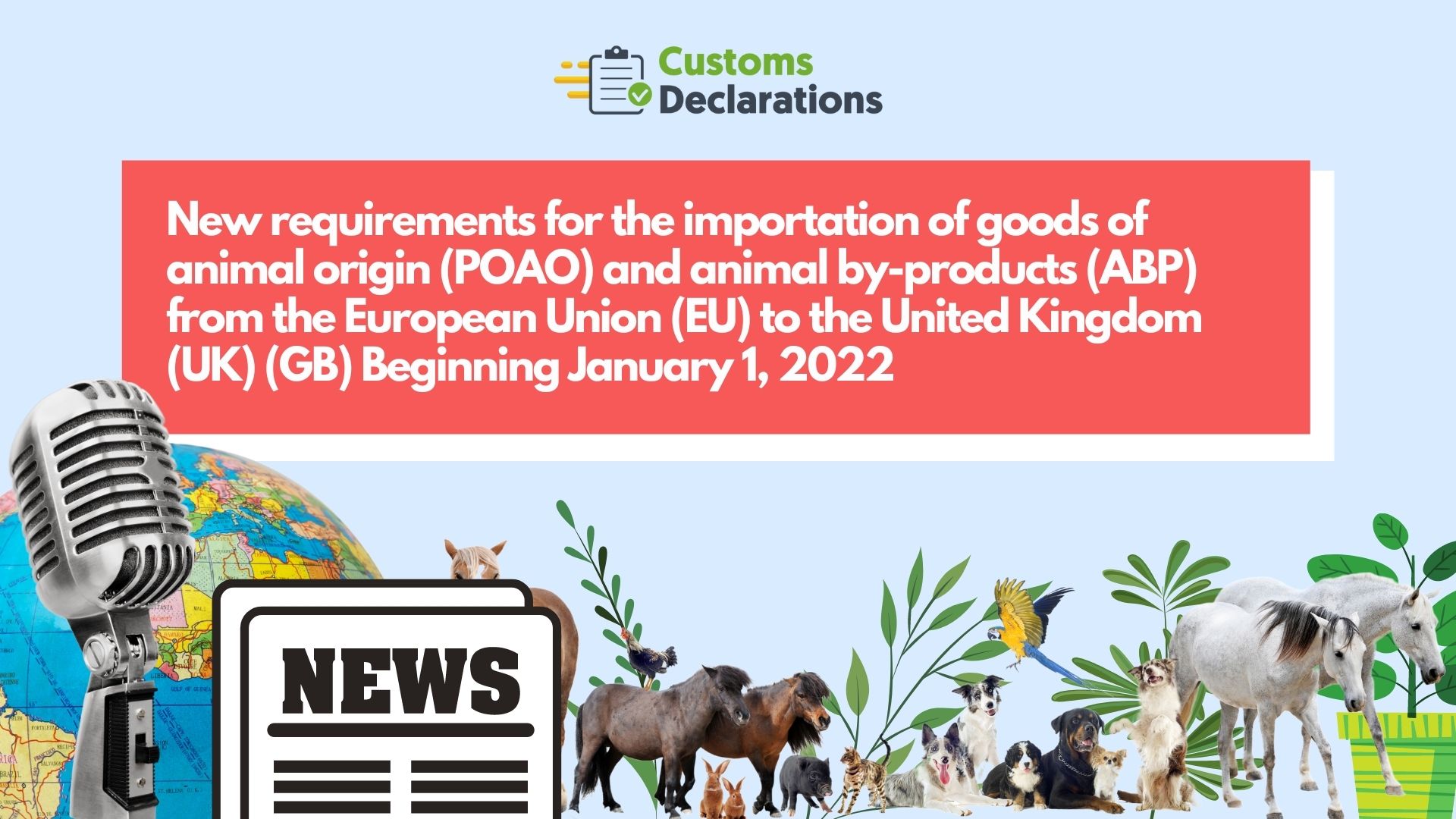 New requirements for the importation of goods of animal origin (POAO) and animal by-products (ABP) from the European Union (EU) to the United Kingdom (UK) (GB) Beginning January 1, 2022