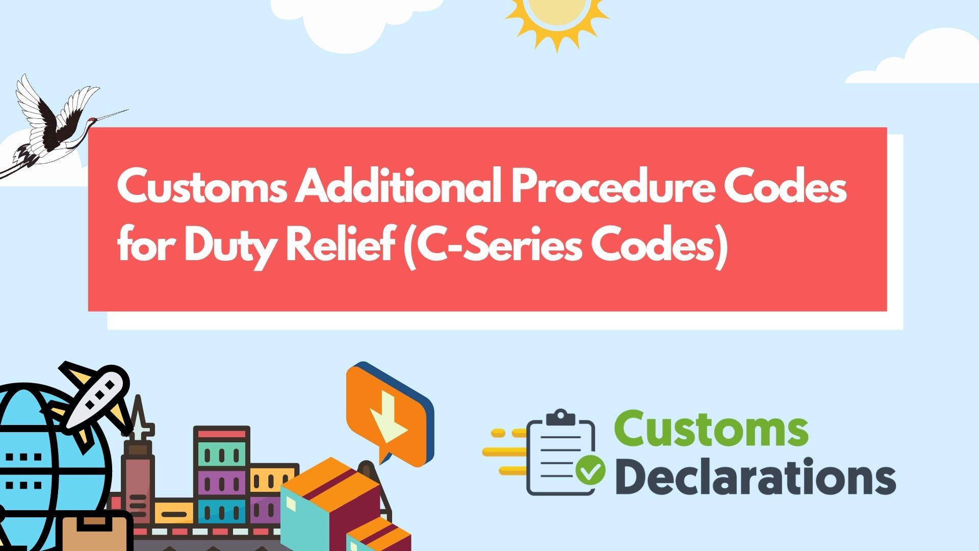 Customs Additional Procedure Codes for Duty Relief (C-Series Codes)