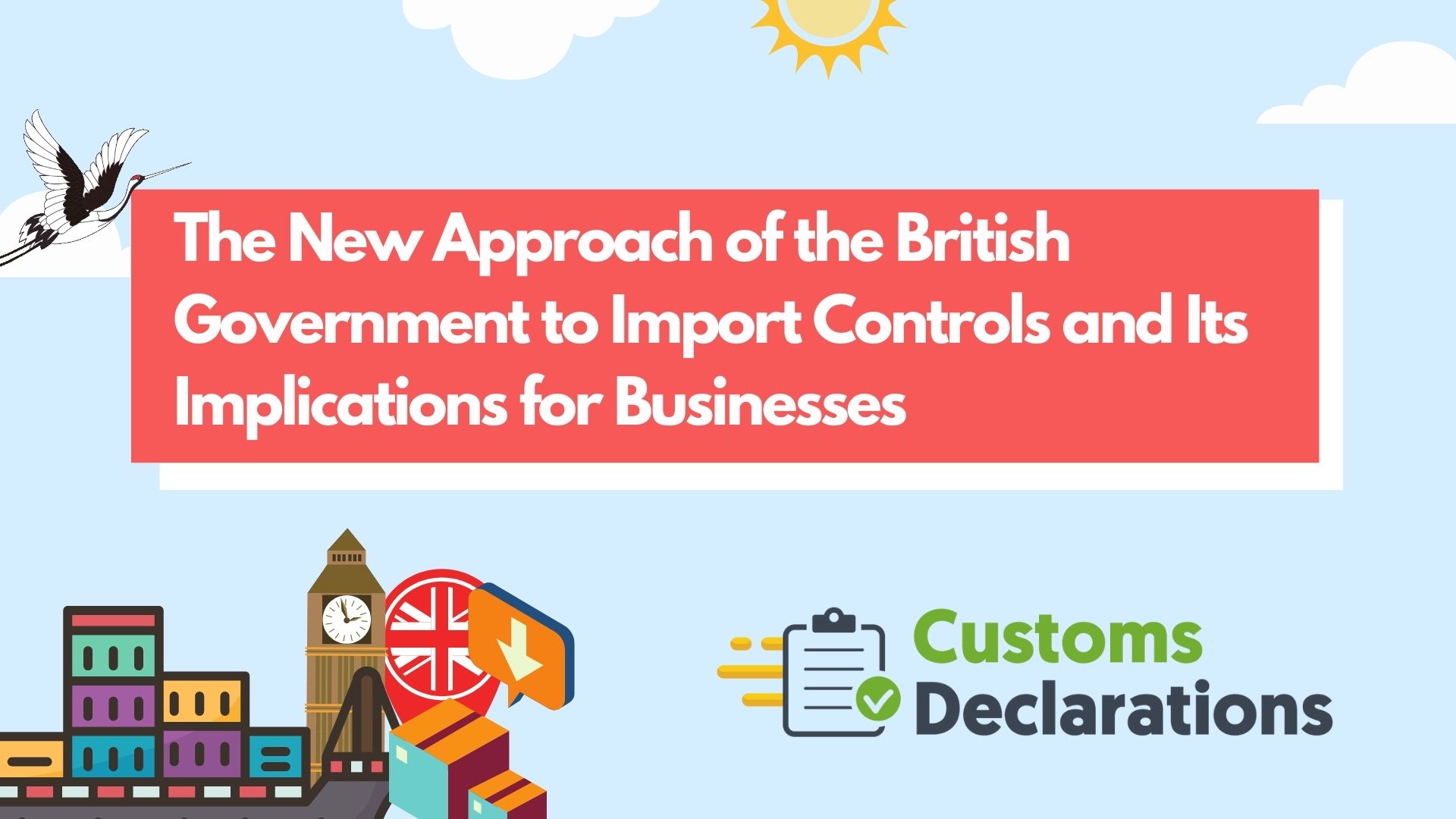 The “New Approach” of the British Government to Import Controls and Its Implications for Businesses