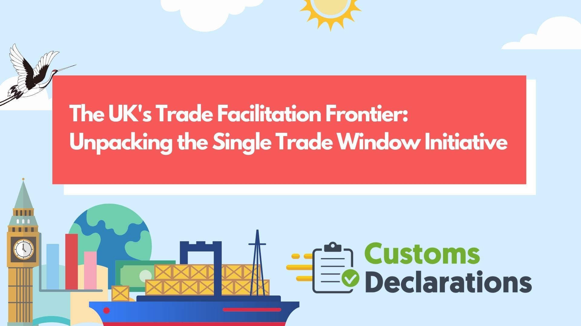 The UK’s Trade Facilitation Frontier: Unpacking the Single Trade Window Initiative